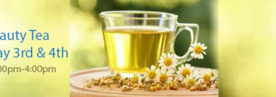 Beauty Tea - May 3 and 4